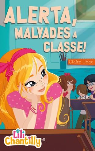 Lili Chantilly 2. Alerta, malvades a classe! | 9788424650827 | Claire Ubac | Llibres.cat | Llibreria online en català | La Impossible Llibreters Barcelona