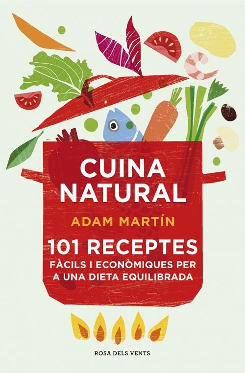 Cuina natural | 9788415961031 | MARTIN, ADAM | Llibres.cat | Llibreria online en català | La Impossible Llibreters Barcelona