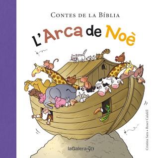 L'ARCA DE NOÈ | 9788424649326 | Cristina Sans \ Roser Calafell (il·lustr.) | Llibres.cat | Llibreria online en català | La Impossible Llibreters Barcelona