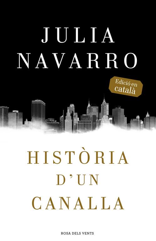Història d'un canalla | 9788416430079 | NAVARRO, JULIA | Llibres.cat | Llibreria online en català | La Impossible Llibreters Barcelona