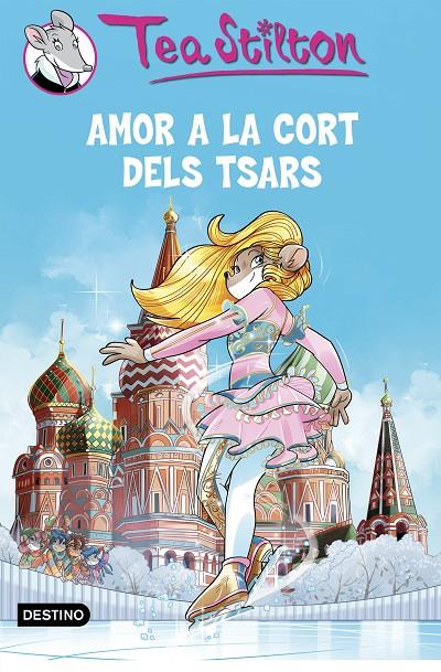 Amor a la cort dels Tsars | 9788490579763 | Tea Stilton | Llibres.cat | Llibreria online en català | La Impossible Llibreters Barcelona