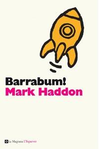 Barrabum! | 9788482649924 | Haddon, Mark | Llibres.cat | Llibreria online en català | La Impossible Llibreters Barcelona