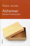 Alzheimer. Manual d'instruccions | 9788466412278 | Acarín, Nolasc | Llibres.cat | Llibreria online en català | La Impossible Llibreters Barcelona