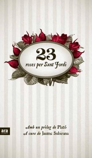 23 roses per Sant Jordi | 9788415224396 | Subirana i Ortín, Jaume | Llibres.cat | Llibreria online en català | La Impossible Llibreters Barcelona
