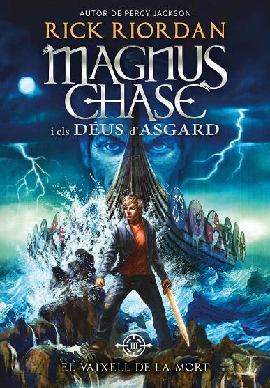 Magnus Chase i els Déus d'Asgard 3. El Vaixell de la Mort | 9788424662424 | Rick Riordan | Llibres.cat | Llibreria online en català | La Impossible Llibreters Barcelona