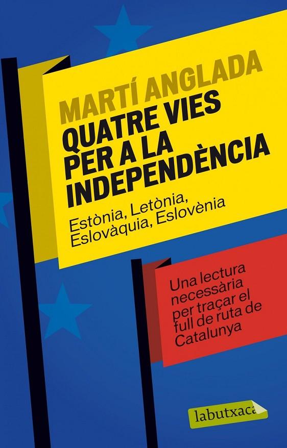 Quatre vies per a la independència | 9788499307886 | Martí Anglada Birules | Llibres.cat | Llibreria online en català | La Impossible Llibreters Barcelona