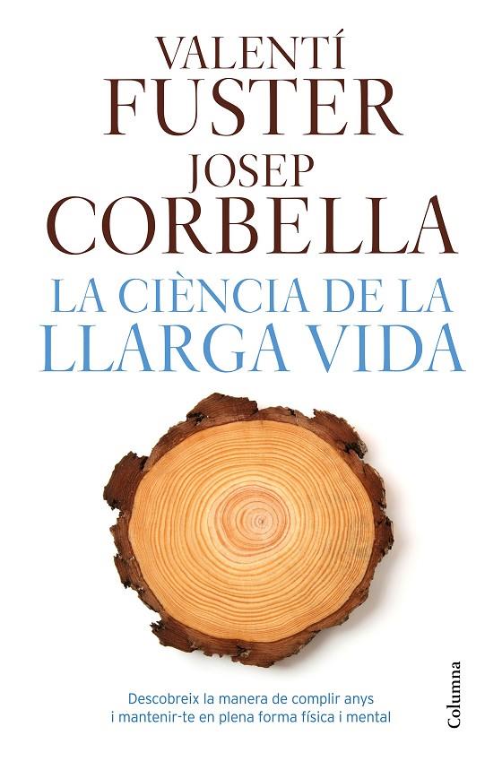 La ciència de la llarga vida | 9788466421645 | Valenti Fuster de Carulla/CORBELLA, JOSEP | Llibres.cat | Llibreria online en català | La Impossible Llibreters Barcelona