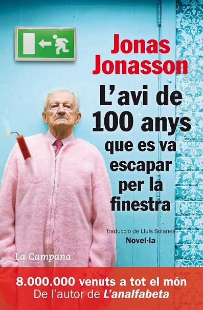 L'avi de 100 anys que es va escapar per la finestra | 9788496735774 | Jonasson, Jonas | Llibres.cat | Llibreria online en català | La Impossible Llibreters Barcelona