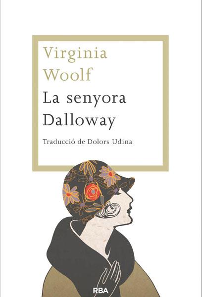 La senyora Dalloway | 9788482646459 | WOOLF , VIRGINIA | Llibres.cat | Llibreria online en català | La Impossible Llibreters Barcelona