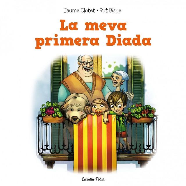 La meva primera diada | 9788415853350 | Clotet Planas, Jaume | Llibres.cat | Llibreria online en català | La Impossible Llibreters Barcelona