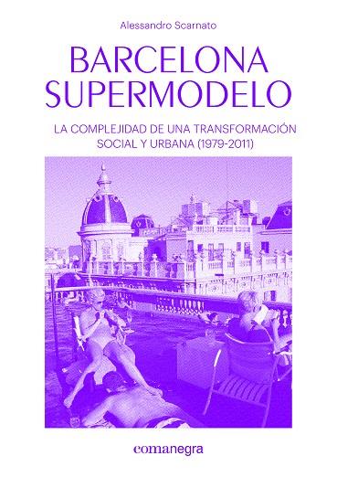 Barcelona supermodelo | 9788416605439 | Scarnato, Alessandro | Llibres.cat | Llibreria online en català | La Impossible Llibreters Barcelona