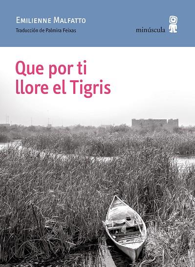 Que por ti llore el Tigris | 9788412505351 | Emilienne, Malfatto | Llibres.cat | Llibreria online en català | La Impossible Llibreters Barcelona