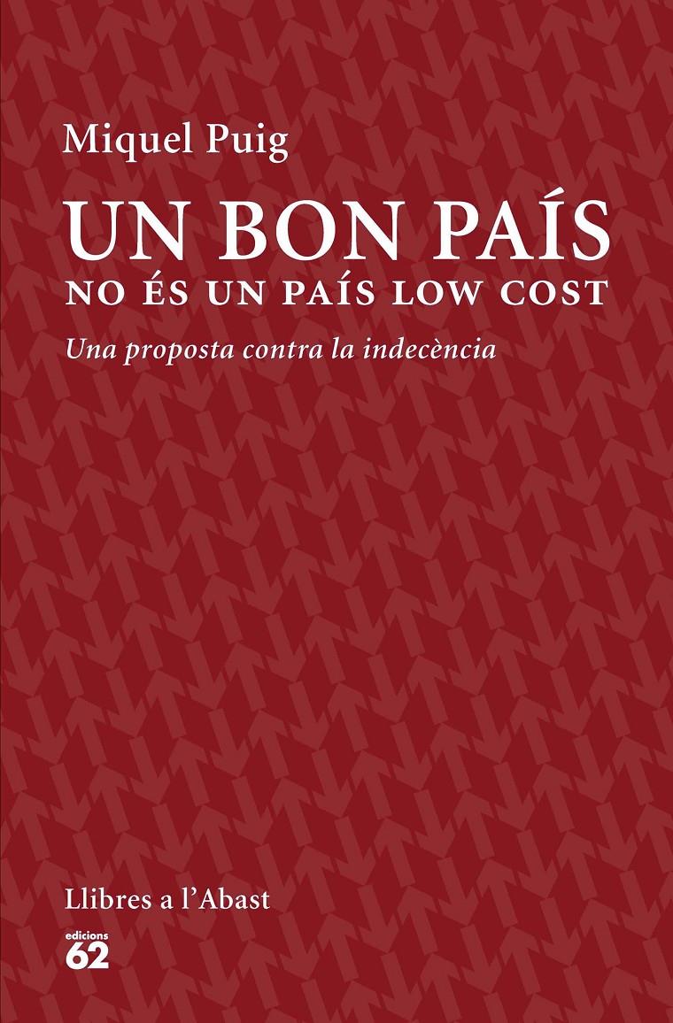 Un bon país no és un país low cost | 9788429774627 | Puig Raposo, Miquel | Llibres.cat | Llibreria online en català | La Impossible Llibreters Barcelona