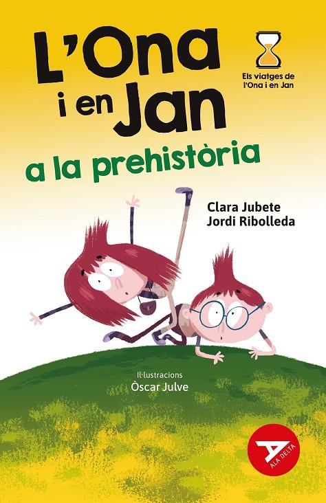 L'Ona i en Jan a la prehistòria | 9788447948949 | Ribolleda Martinez, Jordi/Jubete Baseira, Clara | Llibres.cat | Llibreria online en català | La Impossible Llibreters Barcelona