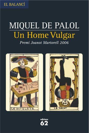 Un Home Vulgar | 9788429759051 | Palol, Miquel de | Llibres.cat | Llibreria online en català | La Impossible Llibreters Barcelona