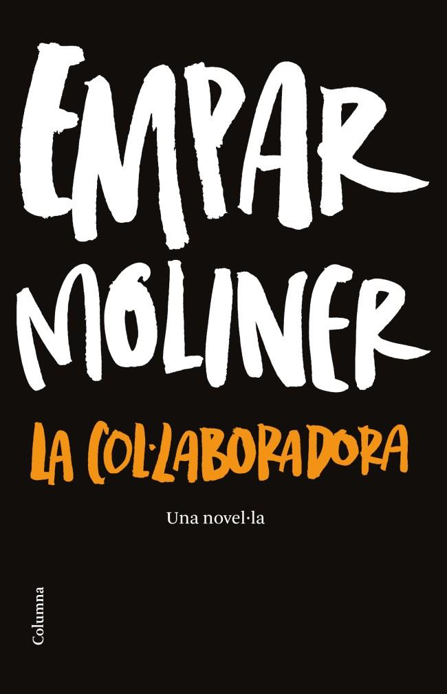 La col·laboradora | 9788466415200 | Moliner, Empar | Llibres.cat | Llibreria online en català | La Impossible Llibreters Barcelona