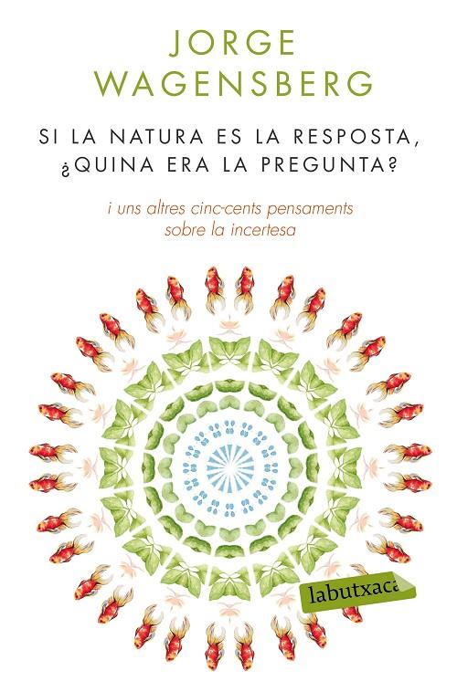 Si la natura és la resposta, ¿quina era la pregunta? | 9788490660874 | Jorge Wagensberg | Llibres.cat | Llibreria online en català | La Impossible Llibreters Barcelona