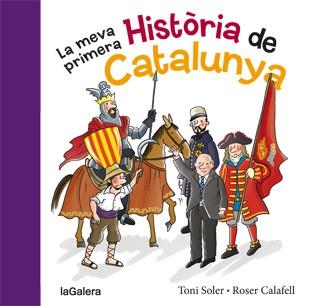 La meva primera història de Catalunya | 9788424651640 | Toni Soler \ Roser Calafell (il·lustr.) | Llibres.cat | Llibreria online en català | La Impossible Llibreters Barcelona
