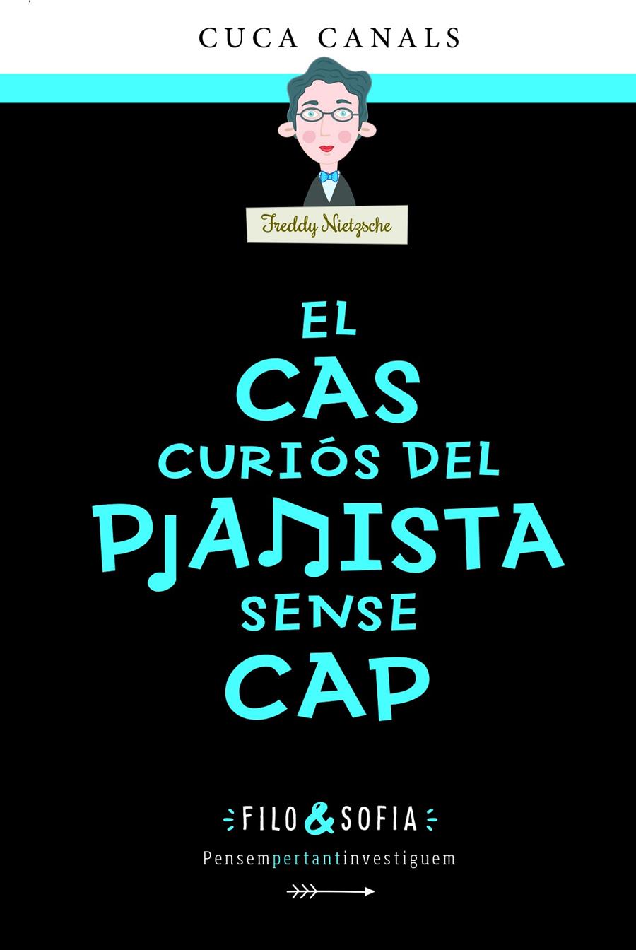 EL CAS CURIÓS DEL PIANISTA SENSE CAP | 9788468360386 | Canals, Cuca | Llibres.cat | Llibreria online en català | La Impossible Llibreters Barcelona