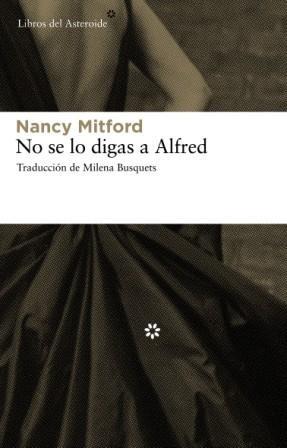 NO SE LO DIGAS A ALFRED | 9788492663033 | MITFORD, NANCY | Llibres.cat | Llibreria online en català | La Impossible Llibreters Barcelona