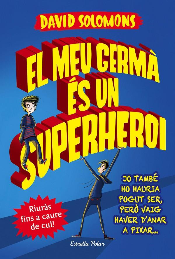 El meu germà és un superheroi | 9788491372295 | Solomons, David | Llibres.cat | Llibreria online en català | La Impossible Llibreters Barcelona