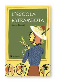 L'escola estrambota | 9788478712762 | Monsó, Imma | Llibres.cat | Llibreria online en català | La Impossible Llibreters Barcelona