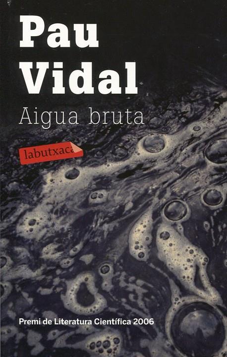 Aigua bruta | 9788499301228 | Vidal, Pau | Llibres.cat | Llibreria online en català | La Impossible Llibreters Barcelona