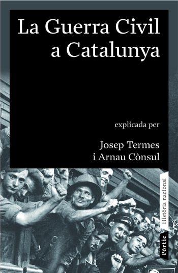 La guerra civil a Catalunya | 9788498090413 | Termes, Josep ; Cònsul, Arnau | Llibres.cat | Llibreria online en català | La Impossible Llibreters Barcelona