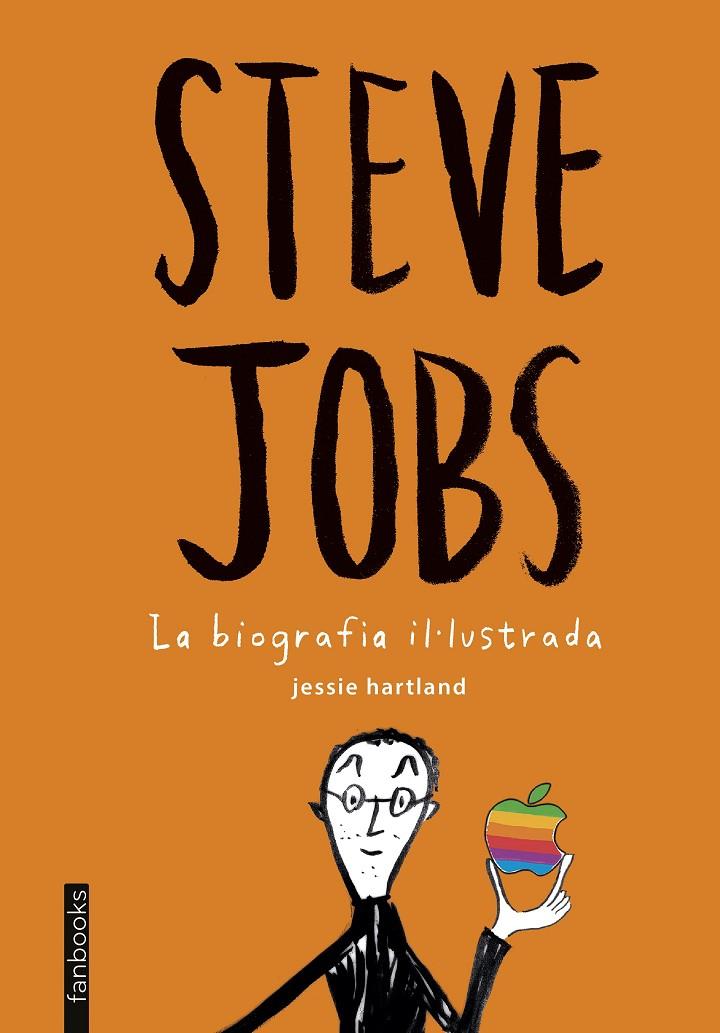 Steve Jobs. La biografia il·lustrada | 9788416297399 | Jessie Hartland | Llibres.cat | Llibreria online en català | La Impossible Llibreters Barcelona