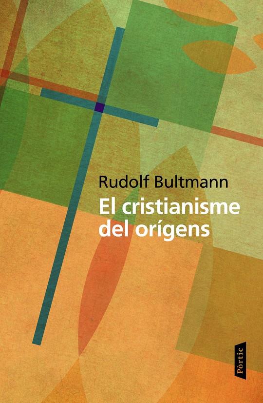 El cristianisme dels orígens | 9788498093490 | Bultmann, Rudolf | Llibres.cat | Llibreria online en català | La Impossible Llibreters Barcelona