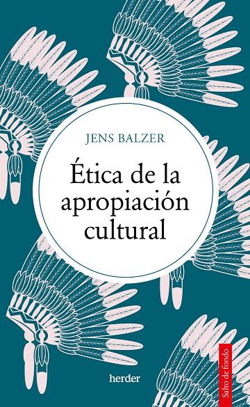 Ética de la apropiación cultural | 9788425450488 | Balzer, Jens | Llibres.cat | Llibreria online en català | La Impossible Llibreters Barcelona