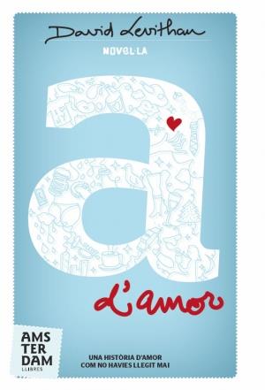 A d'amor | 9788492941612 | Levithan, David | Llibres.cat | Llibreria online en català | La Impossible Llibreters Barcelona