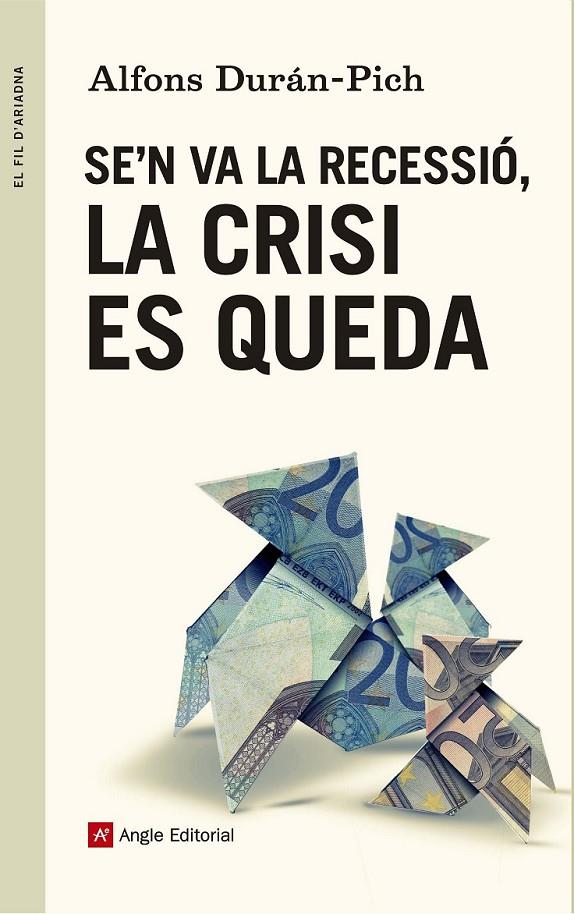 Se'n va la recessió, la crisi es queda | 9788415695707 | Durán-Pich, Alfons | Llibres.cat | Llibreria online en català | La Impossible Llibreters Barcelona