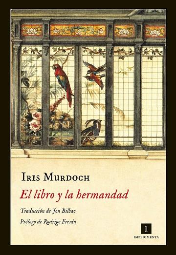 El libro y la hermandad | 9788416542338 | Murdoch, Iris | Llibres.cat | Llibreria online en català | La Impossible Llibreters Barcelona