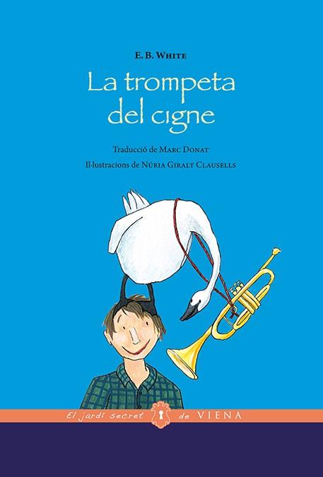 La trompeta del cigne | 9788483309094 | White, Elwyn Brooks | Llibres.cat | Llibreria online en català | La Impossible Llibreters Barcelona