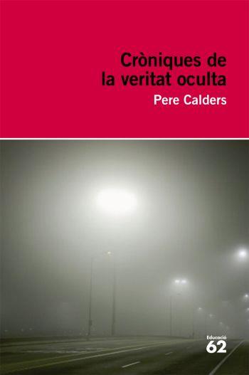 Cròniques de la veritat oculta | 9788415192305 | Calders, Pere | Llibres.cat | Llibreria online en català | La Impossible Llibreters Barcelona