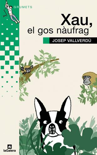 Xau, el gos nàufrag | 9788424628710 | Josep Vallverdú i Aixalà | Llibres.cat | Llibreria online en català | La Impossible Llibreters Barcelona