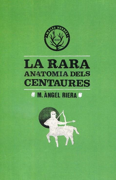 La rara anatomia dels centaures | 9788494051425 | Riera, Miquel Àngel | Llibres.cat | Llibreria online en català | La Impossible Llibreters Barcelona