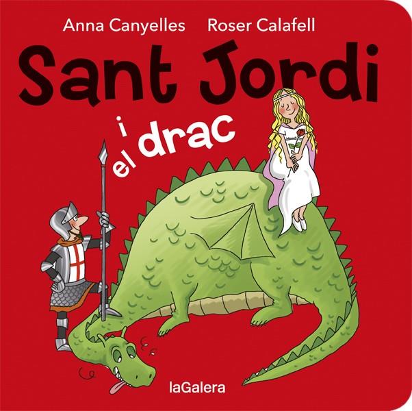 Sant Jordi i el drac | 9788424664527 | Anna Canyelles \ Roser Calafell (il·lustr.) | Llibres.cat | Llibreria online en català | La Impossible Llibreters Barcelona