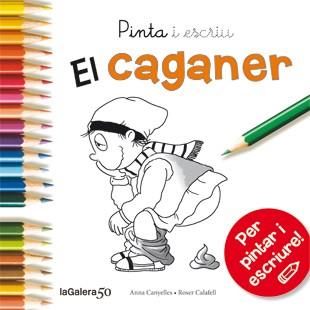 PINTA I ESCRIU EL CAGANER | 9788424648862 | Anna Canyelles \ Roser Calafell (il·lustr.) | Llibres.cat | Llibreria online en català | La Impossible Llibreters Barcelona