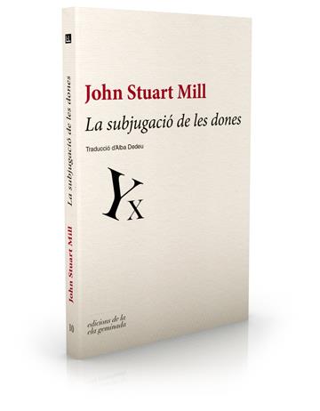 La subjugació de les dones | 9788494046759 | Mill, John Stuart | Llibres.cat | Llibreria online en català | La Impossible Llibreters Barcelona