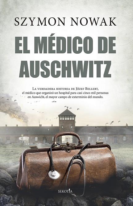 El médico de Auschwitz | 9788411311922 | Szymon NowaK | Llibres.cat | Llibreria online en català | La Impossible Llibreters Barcelona