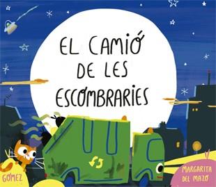 El Camió de les Escombraries | 9788424660215 | Margarita del Mazo\Ana Gómez | Llibres.cat | Llibreria online en català | La Impossible Llibreters Barcelona