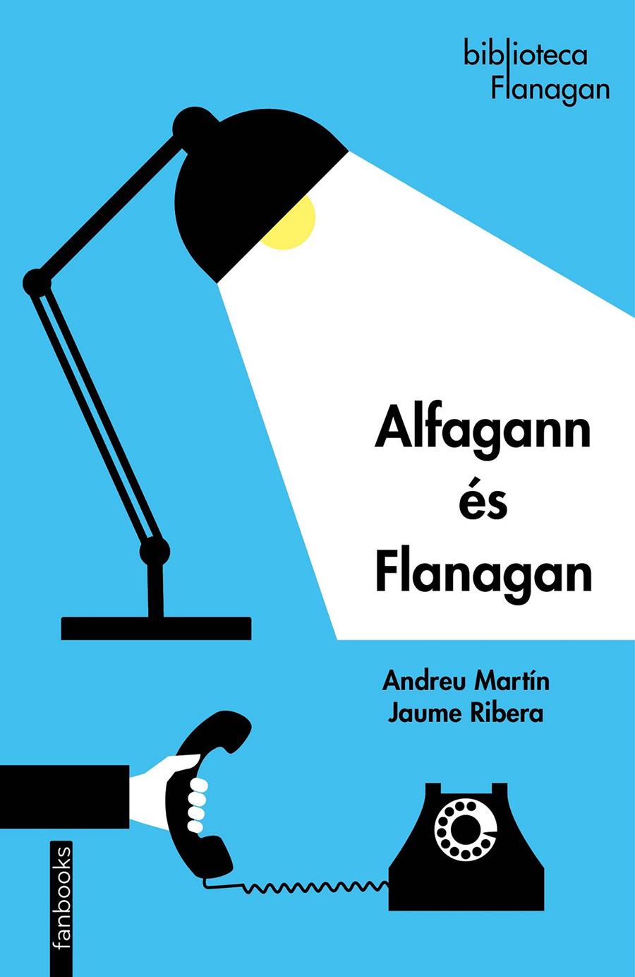 Alfagann és Flanagan | 9788418327131 | Ribera, Jaume / Martín, Andreu | Llibres.cat | Llibreria online en català | La Impossible Llibreters Barcelona
