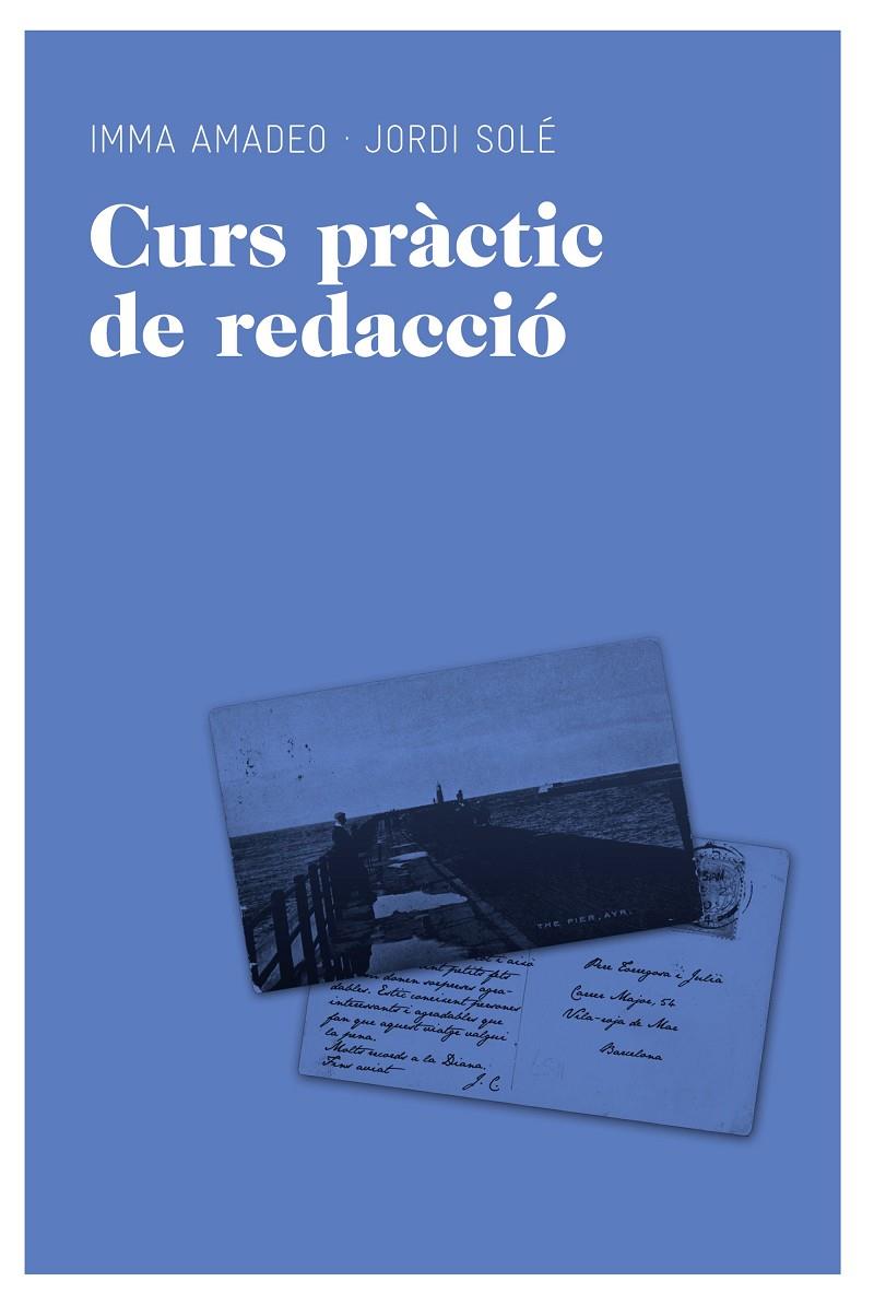 Curs pràctic de redacció | 9788492672073 | Amadeo, Imma ; Solé, Jordi | Llibres.cat | Llibreria online en català | La Impossible Llibreters Barcelona