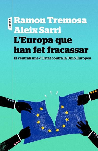 L'Europa que han fet fracassar | 9788498093834 | Ramon Tremosa/Aleix Sarri i Camargo | Llibres.cat | Llibreria online en català | La Impossible Llibreters Barcelona