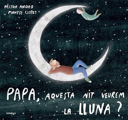Papa, aquesta nit veurem la lluna? | 9788424673451 | Anoro, Hector | Llibres.cat | Llibreria online en català | La Impossible Llibreters Barcelona