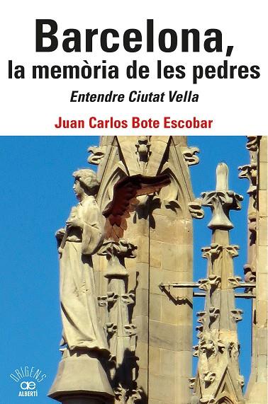 Barcelona, la memòria de les pedres. Entendre Ciutat Vella | 9788472461802 | Bote Escobar, Juan Carlos | Llibres.cat | Llibreria online en català | La Impossible Llibreters Barcelona