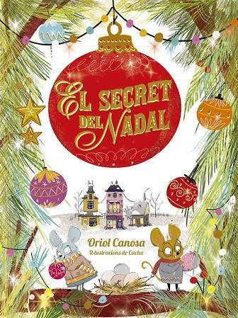 El secret del Nadal | 9788424665746 | Oriol Canosa\Cuchu (il·lustr.) | Llibres.cat | Llibreria online en català | La Impossible Llibreters Barcelona