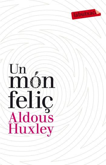 Un món feliç | 9788417420376 | Huxley, Aldous | Llibres.cat | Llibreria online en català | La Impossible Llibreters Barcelona